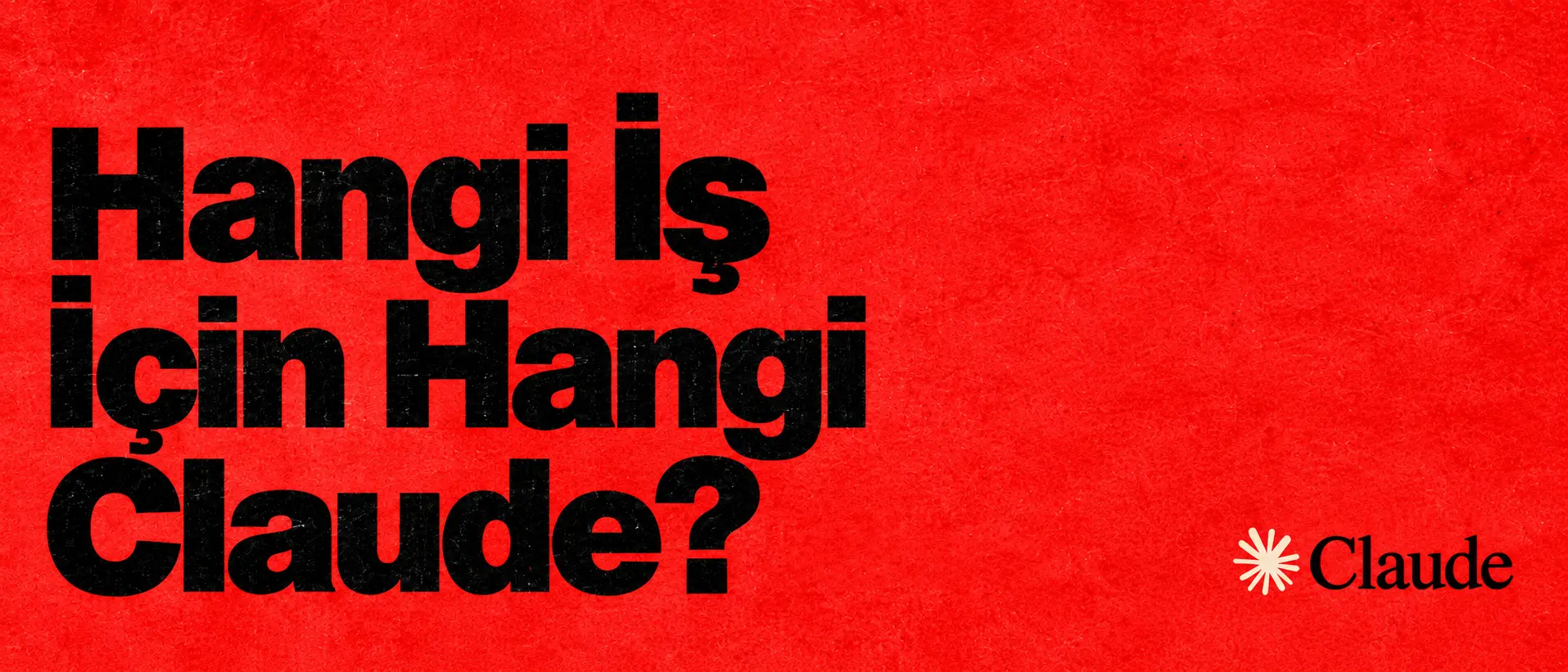 Kırmızı dokulu zemin üzerinde Hangi İş İçin Hangi Claude? başlığı ve Claude logosu